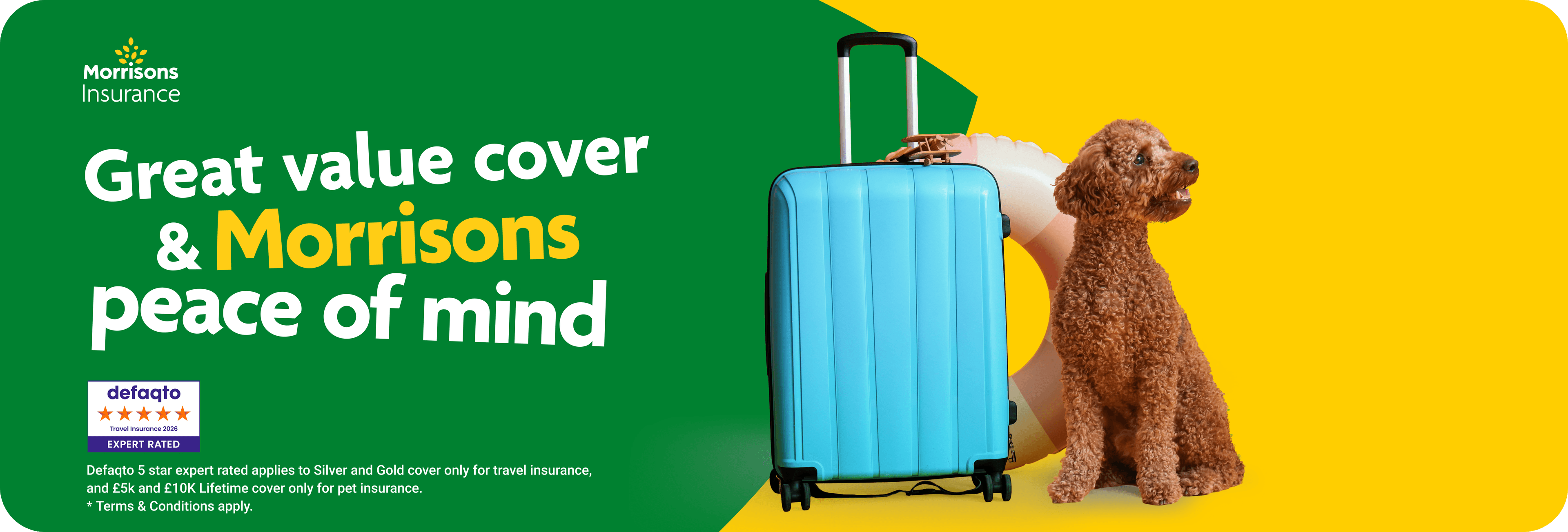 Great value cover & Morrisons peace of mind. More card member benefits available*. Click here to get a quote.